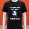 Paddy Intl Load Me Up Wit D Oil No Diddy Shirt Balck Shirt
