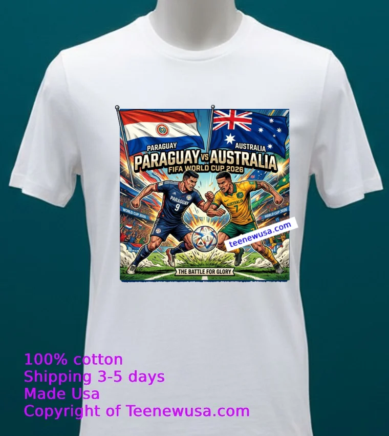 Paraguay Vs Australia World Cup 2026 T Shirt - white-t-shirt 20 Paraguay Vs Australia World Cup 2026 T Shirt White T Shirt 20