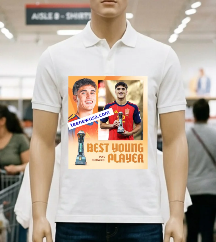 Pau Cubarsi Wins The Young Player Of The Tournament World Cup 2026 T Shirt - white-t-shirt Pau Cubarsi Wins The Young Player Of The Tournament World Cup 2026 T Shirt White T Shirt 1