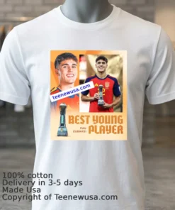 Pau Cubarsi Wins The Young Player Of The Tournament World Cup 2026 T Shirt