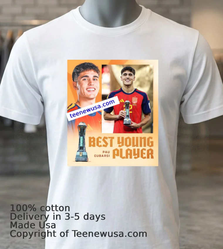 Pau Cubarsi Wins The Young Player Of The Tournament World Cup 2026 T Shirt - white-t-shirt 3 Pau Cubarsi Wins The Young Player Of The Tournament World Cup 2026 T Shirt White T Shirt 3