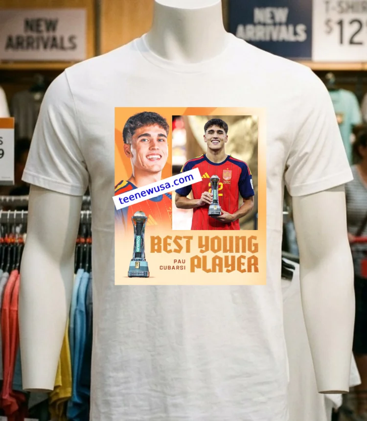 Pau Cubarsi Wins The Young Player Of The Tournament World Cup 2026 T Shirt - white-t-shirt Pau Cubarsi Wins The Young Player Of The Tournament World Cup 2026 T Shirt White T Shirt 4