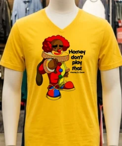 Payeah Homey Don T Play With That Joker Clown Shirt