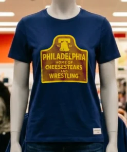 Philadelphia Home Of Cheesesteaks And Wrestling Shirt