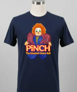 Pinch The Haunted Clown Doll Shirt