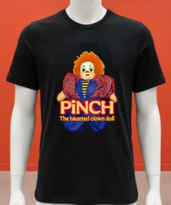 Pinch The Haunted Clown Doll Shirt