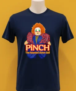 Pinch The Haunted Clown Doll Shirt
