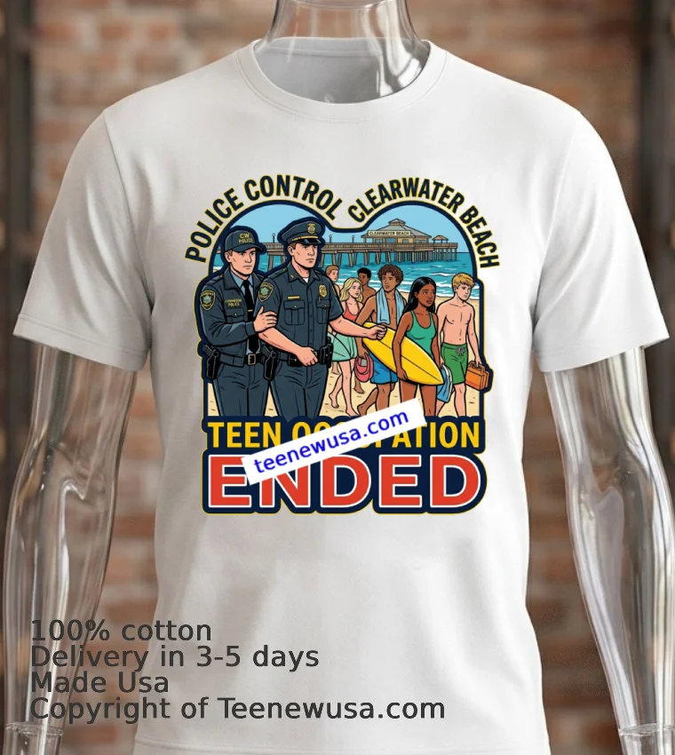 Police Have Put An End To The Teen Occupation At Clearwater Beach T Shirt White T Shirt 2