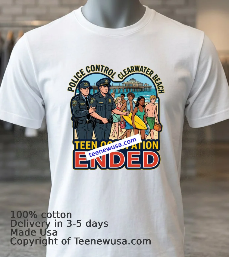 Police Have Put An End To The Teen Occupation At Clearwater Beach T Shirt - white-t-shirt 3 Police Have Put An End To The Teen Occupation At Clearwater Beach T Shirt White T Shirt 3