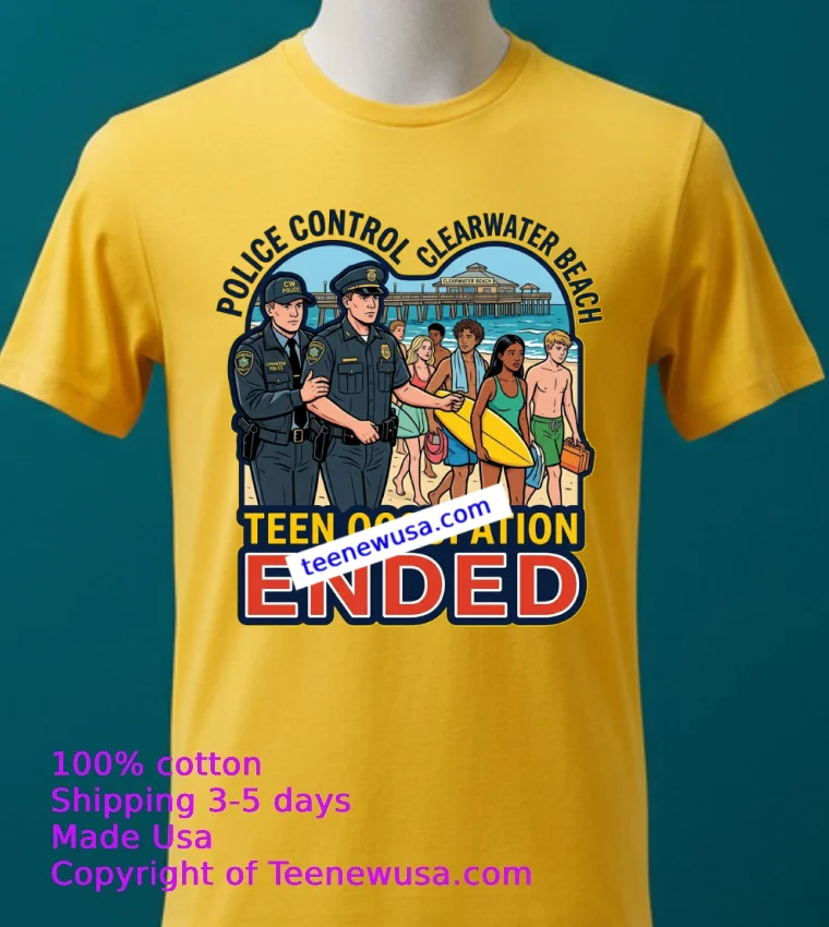 Police Have Put An End To The Teen Occupation At Clearwater Beach T Shirt - yellow-t-shirt 2 Police Have Put An End To The Teen Occupation At Clearwater Beach T Shirt Yellow T Shirt 2