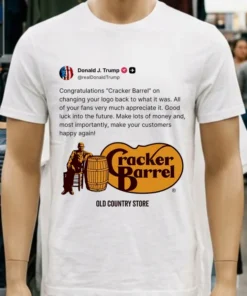 President Trump Congratulates Cracker Barrel Shirt