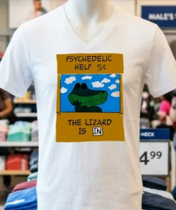 Psychedelic Help 5 Cents The Lizard Is In Shirt