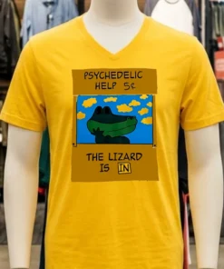 Psychedelic Help 5 Cents The Lizard Is In Shirt