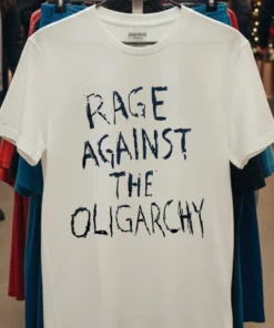 Rage Against The Oligarchy Shirt