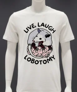 Rat Live Laugh Lobotomy Shirt