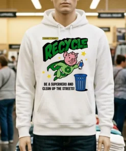 Recycle Superman Pig Be A Superhero And Clean Up The Streets Shirt