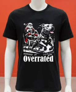 Reindeer Are Overrated Christmas Shirt