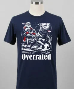 Reindeer Are Overrated Christmas Shirt