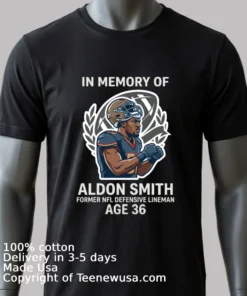 Remembering Aldon Smith, Former Nfl Player Of The Year, Passes Away At Age 36 T Shirt