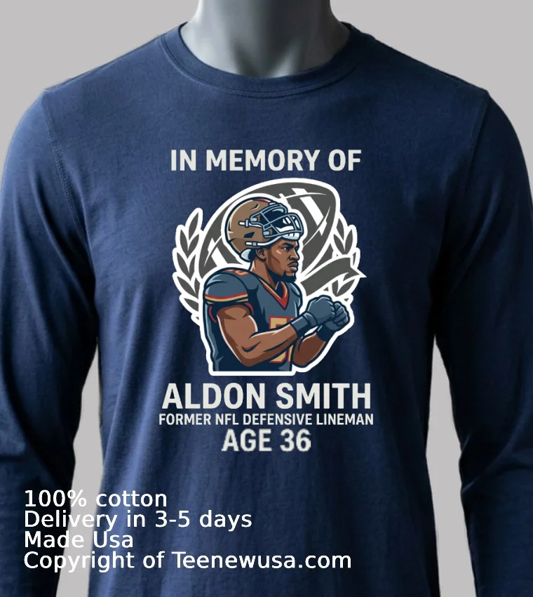 Remembering Aldon Smith Former Nfl Player Of The Year Passes Away At Age 36 T Shirt Navy Shirt
