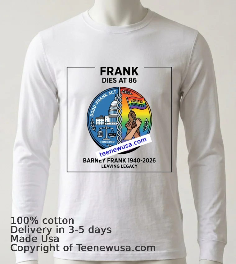 Remembering Barney Frank T Shirt - white-t-shirt 6 Remembering Barney Frank T Shirt White T Shirt 6