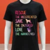 Rescue The Mistreated Save The Injured Love The Abandoned Shirt Balck Shirt 1