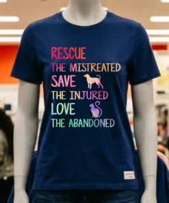 Rescue The Mistreated Save The Injured Love The Abandoned Shirt