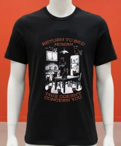 Return To Bed Human This Doesn T Concern You Shirt