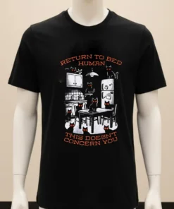 Return To Bed Human This Doesn T Concern You Shirt