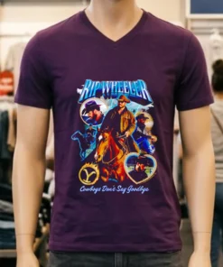 Rip Wheeler Cowboys Don T Say Goodbye Shirt
