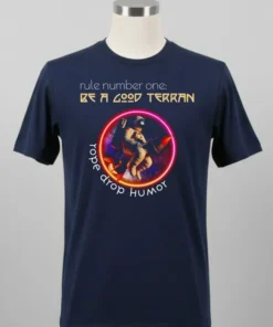 Rule Number One Be A Good Terran Rope Drop Humοy Shirt