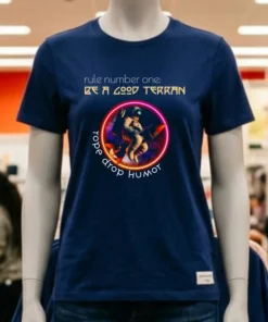 Rule Number One Be A Good Terran Rope Drop Humοy Shirt
