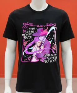Rumi Jinu You Give Me My Soul Back And Now I Give It To You Shirt