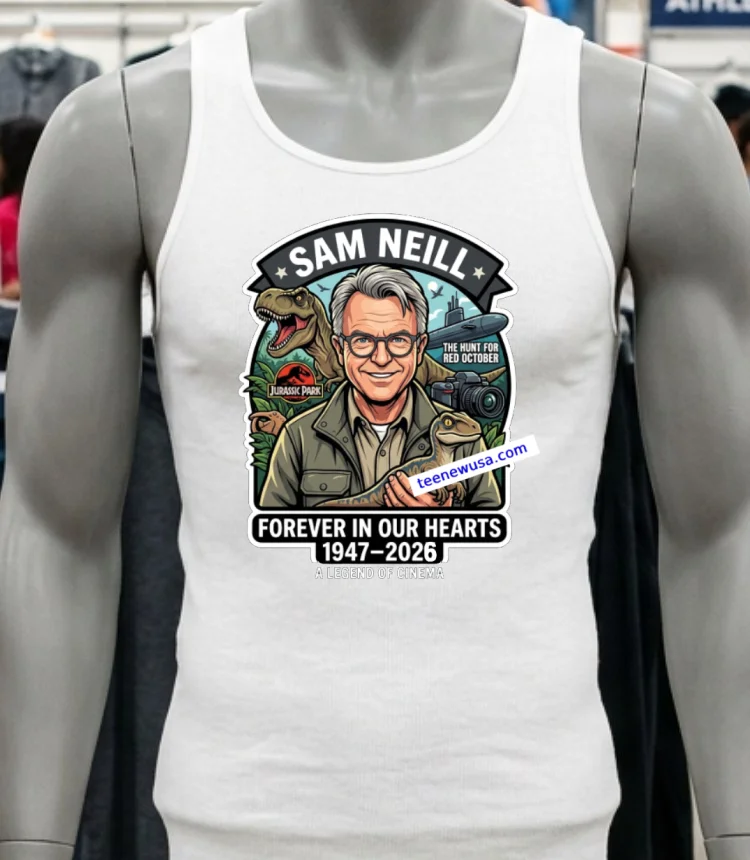 Sam Neill, The Actor In Jurassic Park, Will Forever Be In Our Hearts - white-t-shirt Sam Neill The Actor In Jurassic Park Will Forever Be In Our Hearts White T Shirt 2
