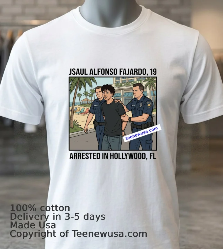 Saul Alfonso Fajardo 19 Years Old Residing In Hollywood Was Arrested In Connection With The Margaritaville Resort In Hollywood T Shirt White T Shirt 3