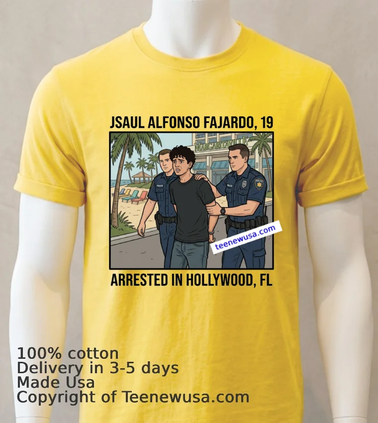 Saul Alfonso Fajardo (19 Years Old, Residing In Hollywood) Was Arrested In Connection With The Margaritaville Resort In Hollywood T Shirt - yellow-t-shirt Saul Alfonso Fajardo 19 Years Old Residing In Hollywood Was Arrested In Connection With The Margaritaville Resort In Hollywood T Shirt Yellow T Shirt