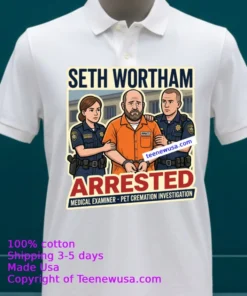 Seth Wortham, The Newly Elected Medical Examiner For Sharp County, Was Arrested T Shirt