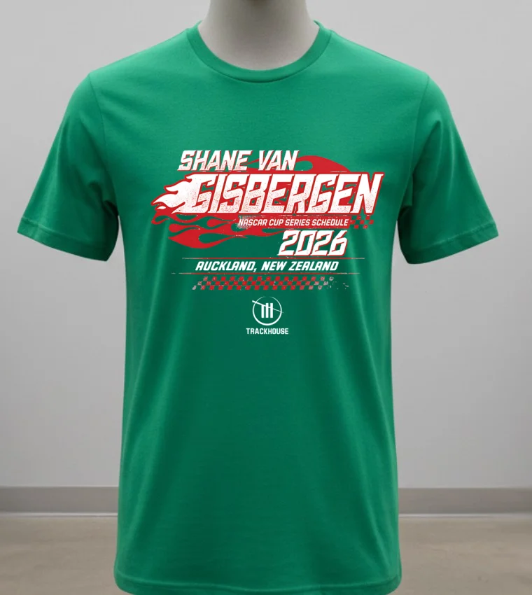 Shane Van Gisbergen Nascar Cup Series Schedule 2026 Auckland New Zealand Shirt Green Shirt