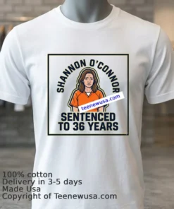 Shannon Oconnor Sentenced To Nearly 36 Years T Shirt White T Shirt 3