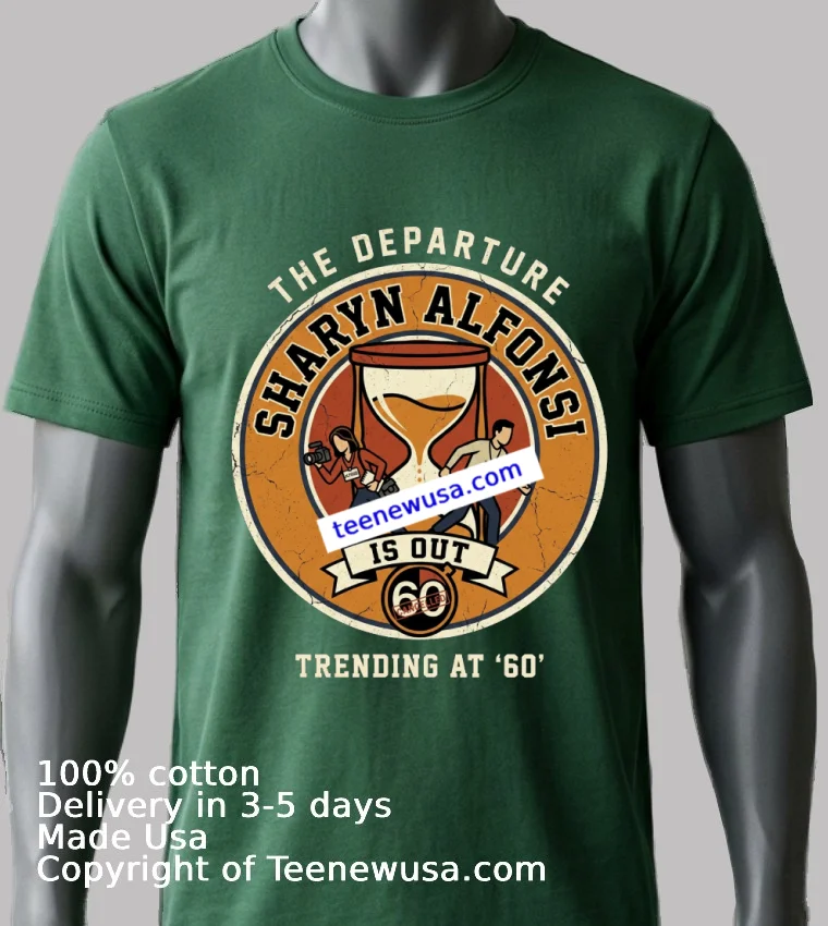 Sharyn Alfonsi Is Out At 60 Minutes T Shirt Green Shirt