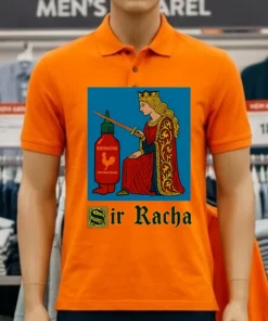 Sir Racha Knight Meme Sriracha Hot Chili Sauce Shirt