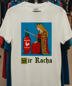Sir Racha Knight Meme Sriracha Hot Chili Sauce Shirt