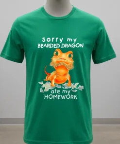 Sorry My Bearded Dragon Ate My Homework Shirt