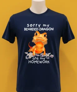 Sorry My Bearded Dragon Ate My Homework Shirt