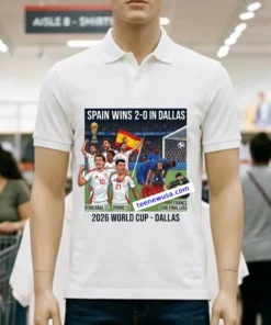 Spain Beat France 2 0 In The 2026 World Cup Semi Final In Dallas Thanks To Goals From Mikel Oyarzabal And Pedro Porro T Shirt