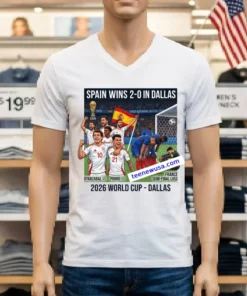 Spain Beat France 2 0 In The 2026 World Cup Semi Final In Dallas Thanks To Goals From Mikel Oyarzabal And Pedro Porro T Shirt