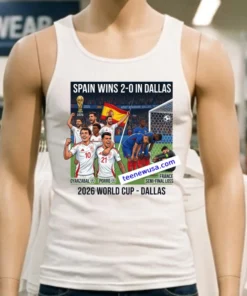 Spain Beat France 2 0 In The 2026 World Cup Semi Final In Dallas Thanks To Goals From Mikel Oyarzabal And Pedro Porro T Shirt