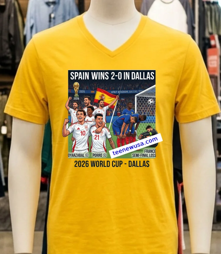 Spain Beat France 2 0 In The 2026 World Cup Semi Final In Dallas Thanks To Goals From Mikel Oyarzabal And Pedro Porro T Shirt - yellow-t-shirt Spain Beat France 2 0 In The 2026 World Cup Semi Final In Dallas Thanks To Goals From Mikel Oyarzabal And Pedro Porro T Shirt Yellow T Shirt