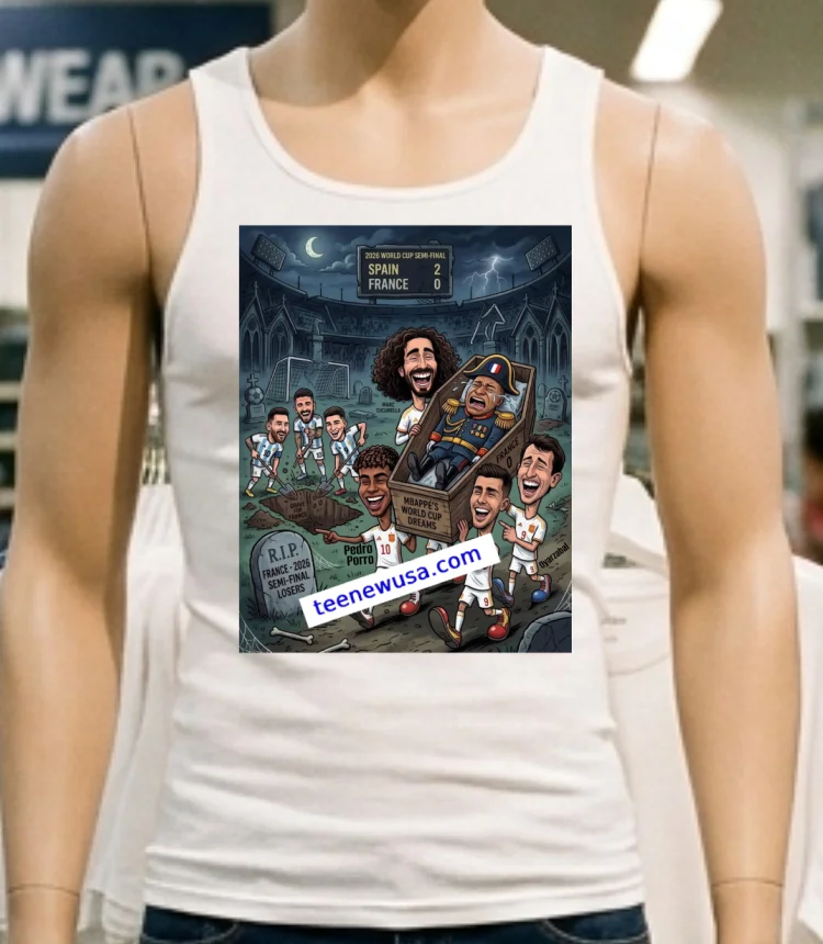 Spain Beat France 2 0 In The 2026 World Cup Semi Final Meme T Shirt - white-t-shirt Spain Beat France 2 0 In The 2026 World Cup Semi Final Meme T Shirt White T Shirt 4