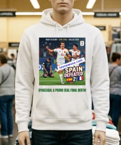 Spain Defeated France 2 0 With Goals From Mikel Oyarzabal And Pedro Porro In The 2026 World Cup Semi Final In Dallas T Shirt